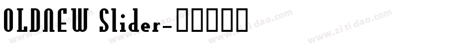 OLDNEW Slider字体转换